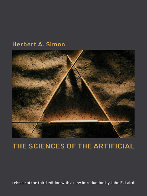 Cover image for The Sciences of the Artificial, reissue of the with a new introduction by John Laird